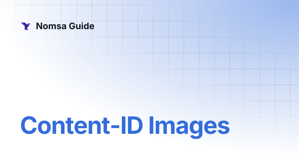 Content-ID Images | Nomsa Guide