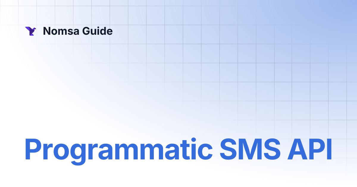 Programmatic SMS API | Nomsa Guide